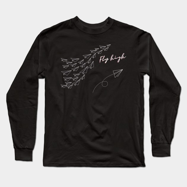 Fly high motivation quote Long Sleeve T-Shirt by Crazyjazz 